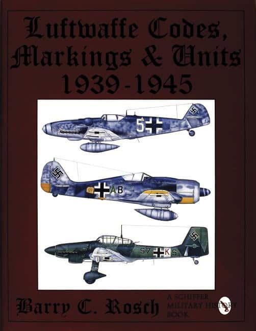 Rosch, Barry C. | Luftwaffe codes, markings & units 1939-1945