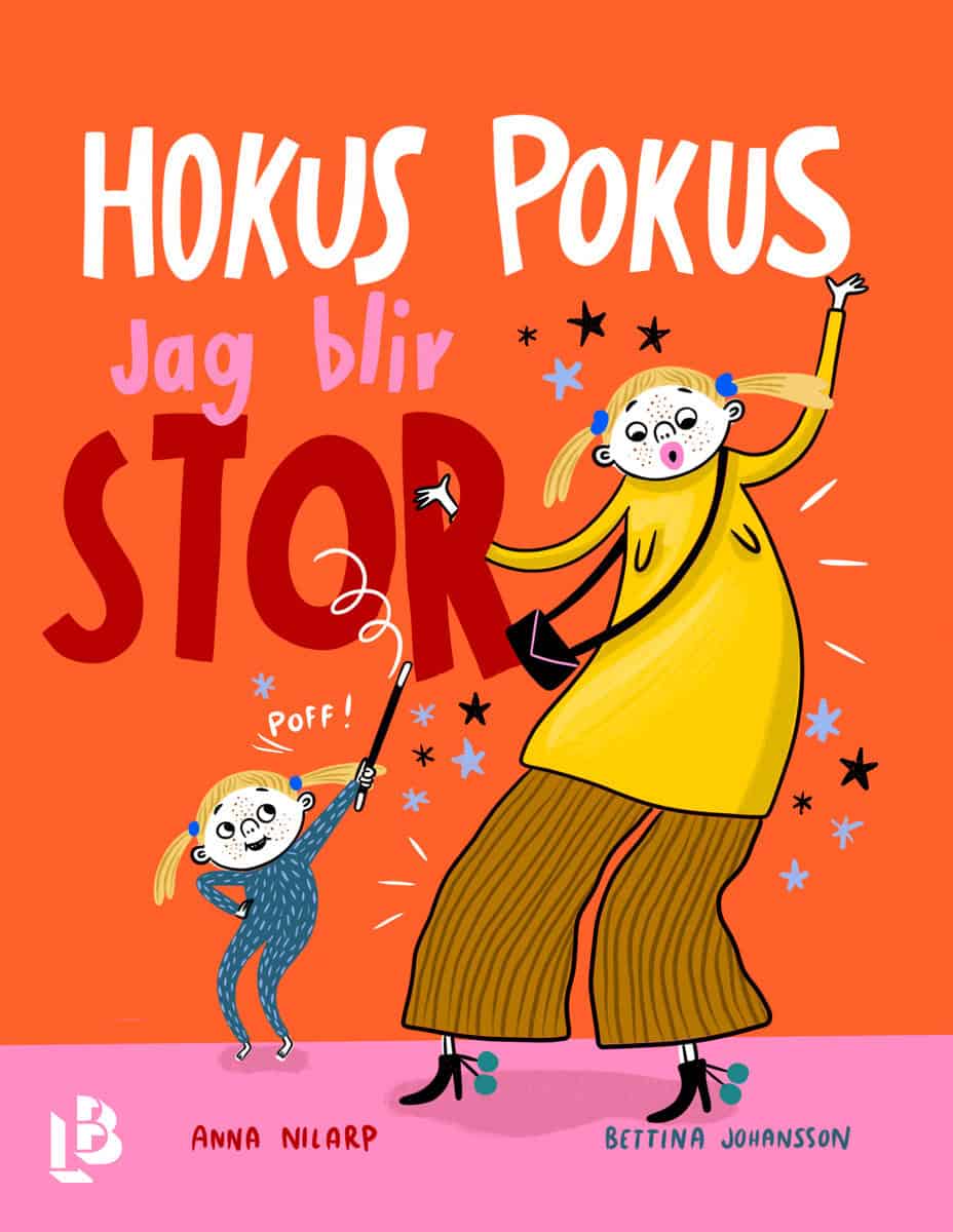 Nilarp, Anna | Hokus pokus jag blir stor