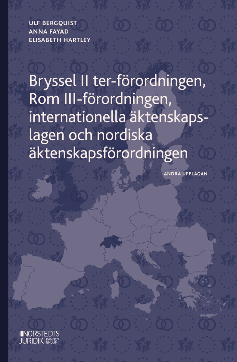 Bergquist, Ulf | Fayad, Anna | Hartley, Elisabeth | Bryssel II ter-förordningen, Rom III-förordningen, internationella ä...