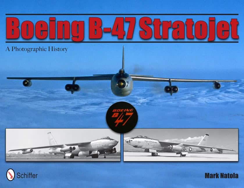 Natola, Mark | Boeing b-47 stratojet : A photographic history