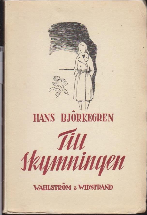 Björkegren, Hans | Till skymningen