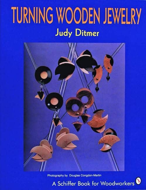 Ditmer, Judy | Turning wooden jewelry