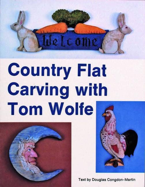 Tom Wolfe | Country Flat Carving With Tom Wolfe