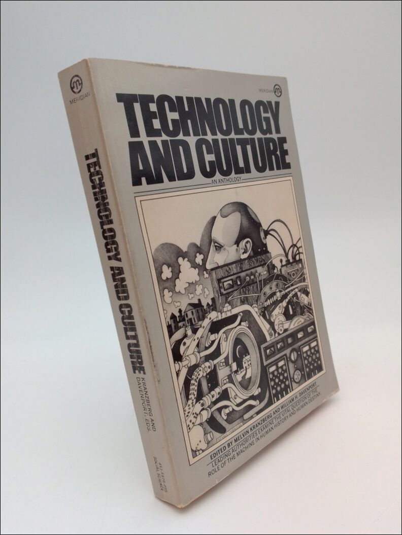 Kranzberg, Melvin | Davenport, William H (editors) | Technology and culture : An anthology