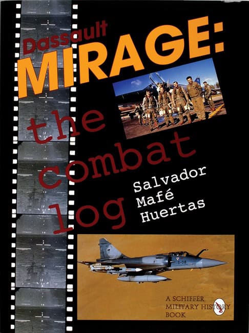 Salvador Mafe Huertas | Dassault Mirage : The Combat Log