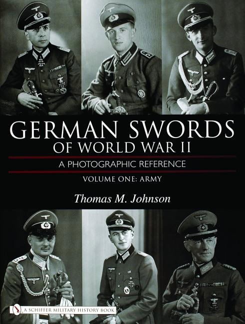 Thomas M. Johnson | German Swords Of World War Ii : A Photographic Reference