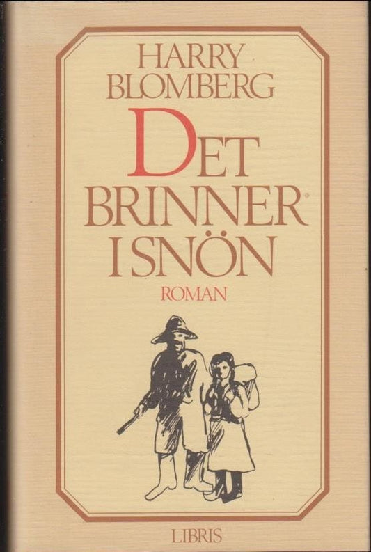 Blomberg, Harry | Det brinner i snön : [roman]