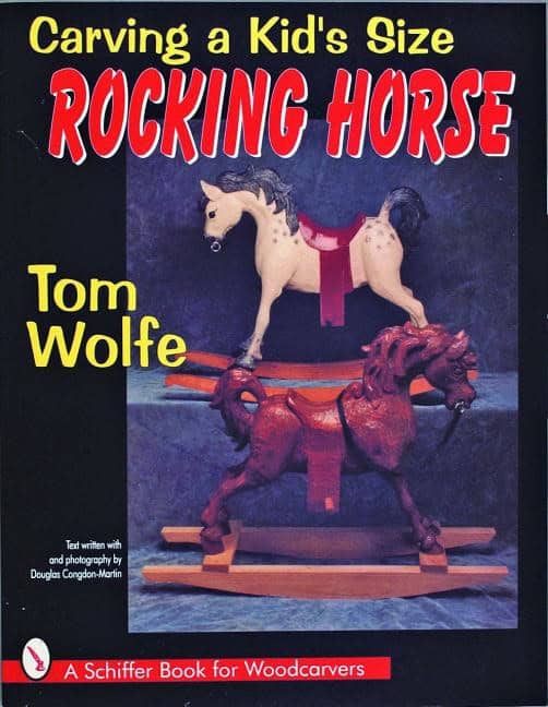 Tom Wolfe | Carving A Kid’s Size Rocking Horse