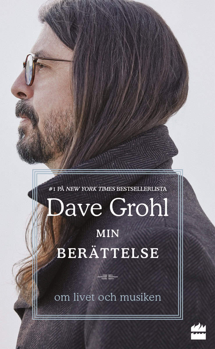 Grohl, Dave | Min berättelse : Om livet och musiken