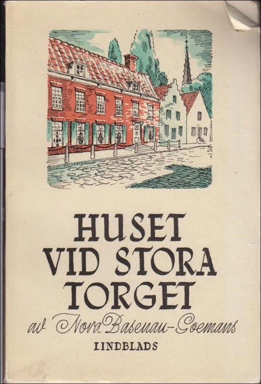 Basenau-Goemans, Nora | Huset vid stora torget