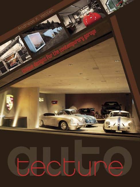 Vetter, Andreas K. | Auto-tecture : Unique designs for the contemporary garage