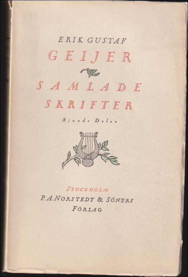 Geijer, Erik Gustaf | Samlade skrifter sjunde delen : Tal avhandlingar och kritiker 1832-1837 / minnen