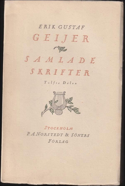 Geijer, Erik Gustaf | Samlade skrifter tolfte delen : Geijers brev till hans hustru 1808-1846