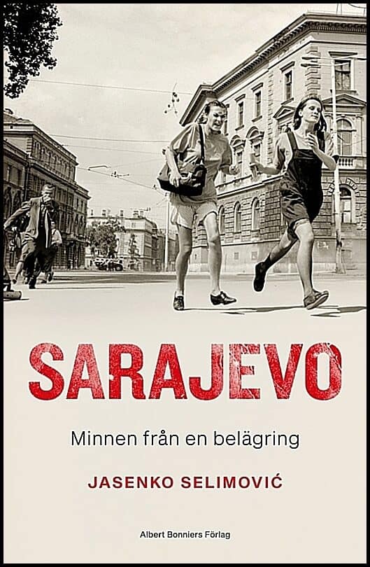 Selimovic, Jasenko | Sarajevo : Minnen från en belägring