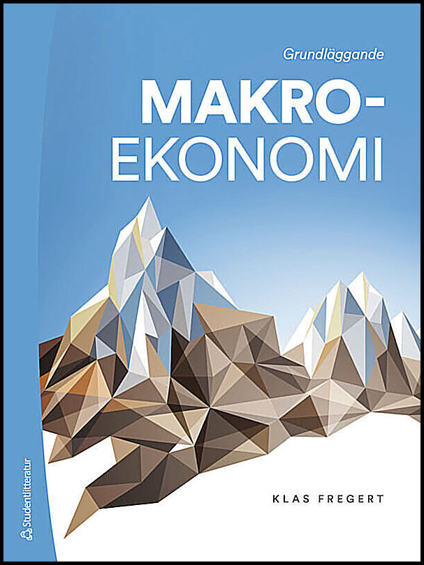 Fregert, Klas | Grundläggande makroekonomi