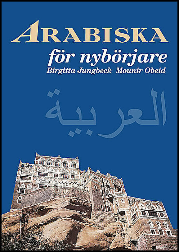 Jungbeck, Birgitta | Obeid, Mounir | Arabiska för nybörjare