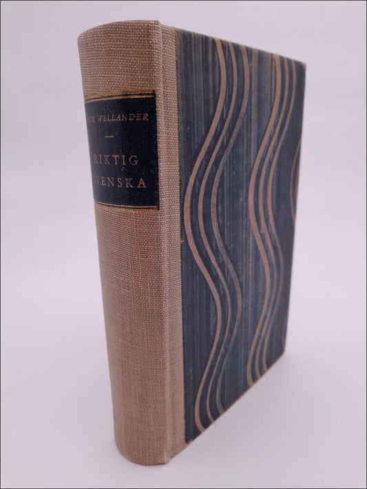 Wellander, Erik | Riktig svenska : En handledning i svenska språkets vård