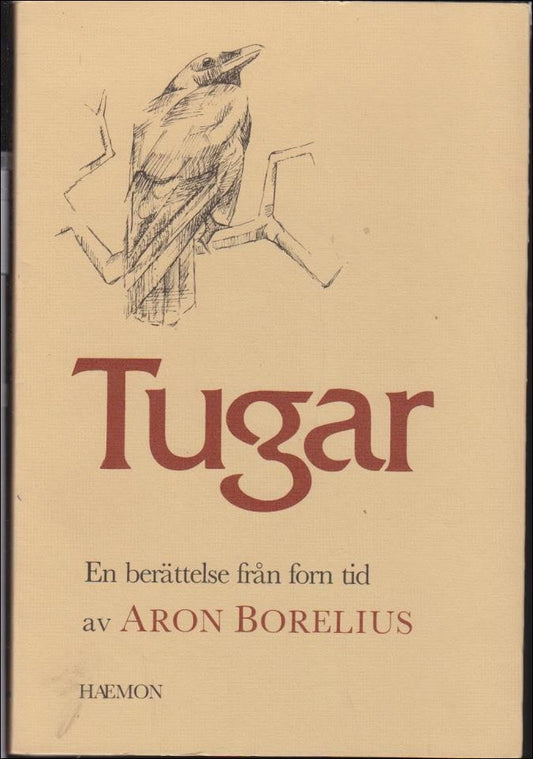 Borelius, Aron | Tugar : En berättelse från forn tid