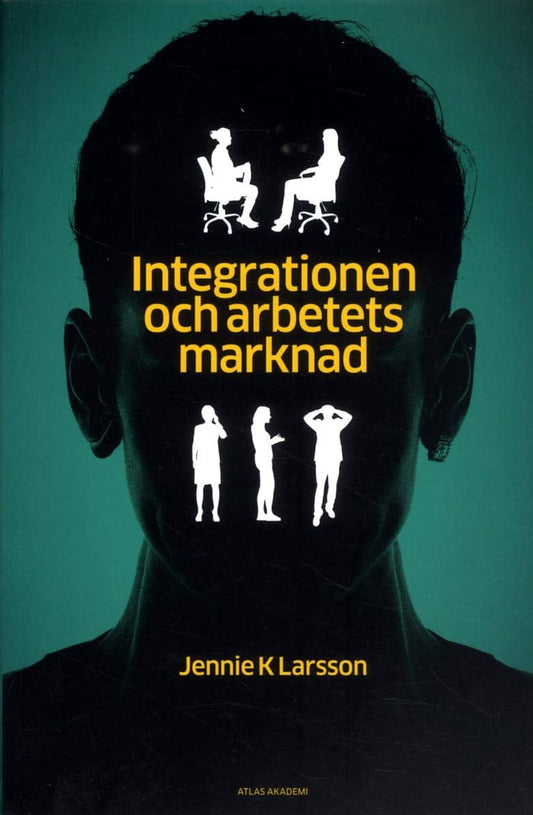 Larsson, Jennie K. | Integrationen och arbetets marknad : Hur jämställdhet, arbete och annat 'svenskt' görs av arbetsför...