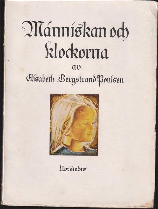 Bergstrand-Poulsen, Elisabeth | Människan och klockorna : Livsfragment