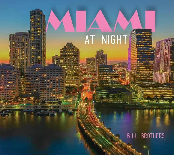 Bill Brothers | Miami At Night