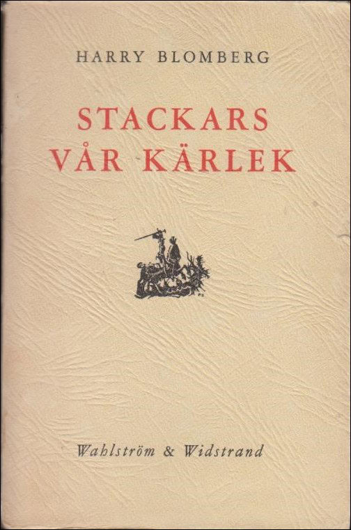 Blomberg, Harry | Stackars vår kärlek