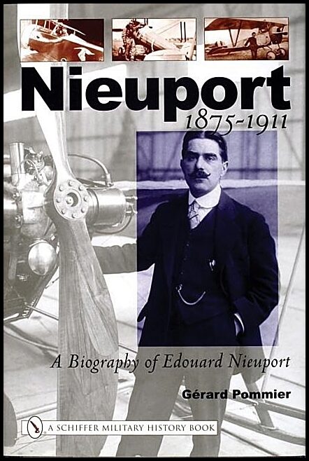 Pommier, Gerard | Nieuport : A biography of edouard nieuport 1875-1911