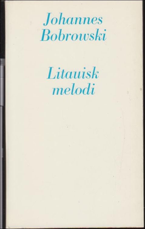 Bobrowski, Johannes | Litauisk melodi