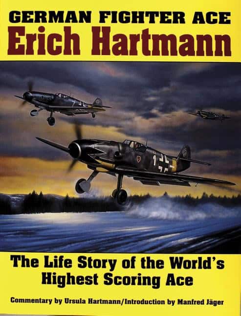 Hartman, Ursula | German fighter ace erich hartmann : The life story of the worlds highest sc