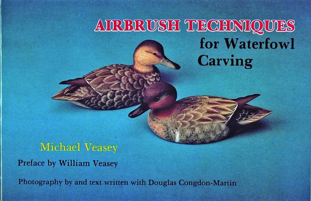 Veasey, Michael | Airbrush techniques for waterfowl carving