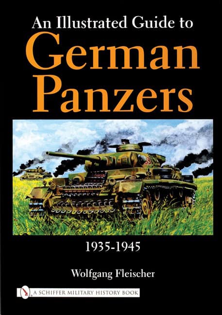 Fleischer, Wolfgang | Illustrated guide to german panzers 1935-1945 : 1935-1945