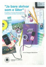 Greggas Bäckström, Anna | 'Ja bare skrivar som e låter' En studie av en grupp Närpesungdomars skriftpraktiker på dialekt...