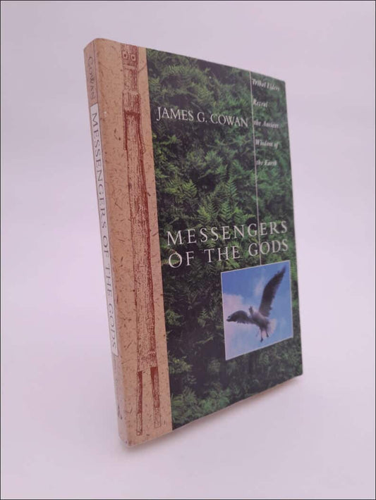 Cowan, James G. | Messengers of the gods : Tribal elders reveal the ancient wisdom of the earth