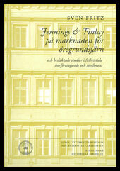 Fritz, Sven | Jennings & Finlay på marknaden för öregrundsjärn : Och besläktade studier i frihetstida storföretagande oc...