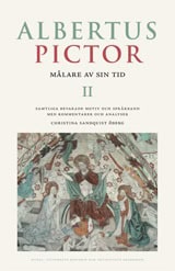 Sandquist Öberg, Christina | Albertus Pictor : Målare av sin tid. 2, Samtliga bevarade motiv och språkband med kommentar...