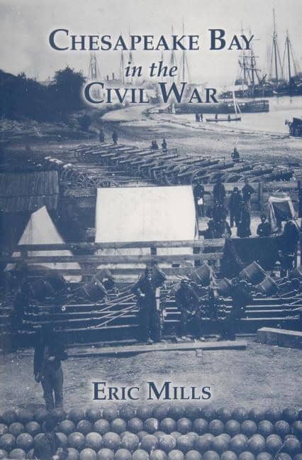 Eric Mills | Chesapeake Bay In The Civil War