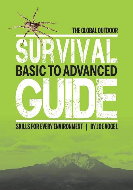 Vogel, Joe | Global outdoor survival guide : Basic to advanced skills for every environm
