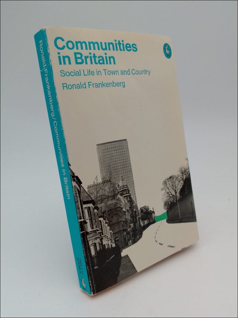 Frankenberg, Ronald | Communities in Britain : Social life in town and country