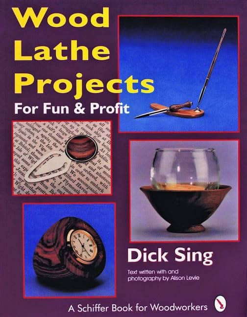 Sing, Dick | Wood lathe projects for fun & profit