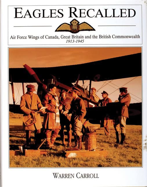 Carroll, Warren | Eagles recalled : Pilot and aircrew wings of canada, great britain and the