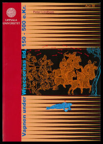 Lindbom, Peter | Vapnen i wreccornas tid, 150-500 e.Kr. : Om de romerska auxiliarpilspetsarna och den västliga tradition...