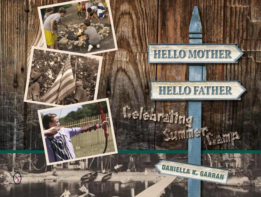 Daniella K. Garran | Hello Mother, Hello Father : Celebrating Summer Camp