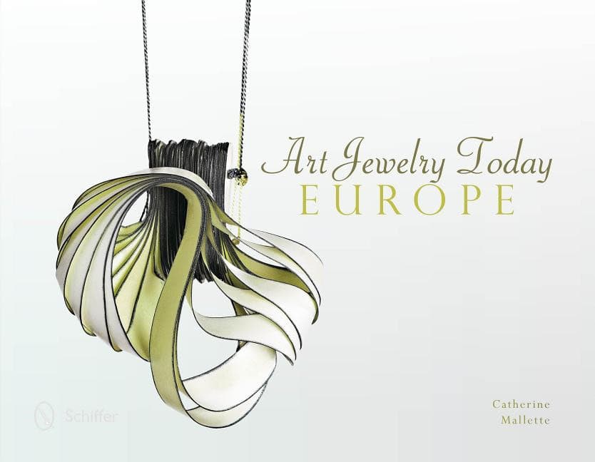 Mallette, Catherine | Art jewelry today : Europe