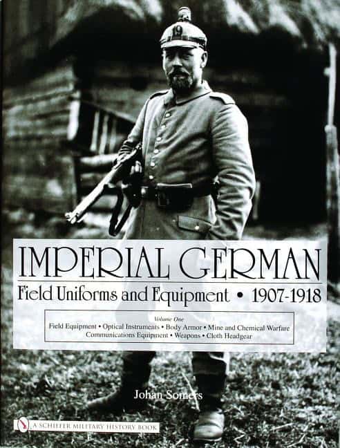 Somers, Johan | Imperial german field uniforms and equipment 1907-1918 : Field eq
