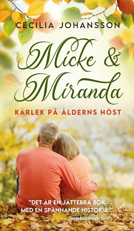 Johansson, Cecilia | Micke & Miranda : Kärlek på ålderns höst