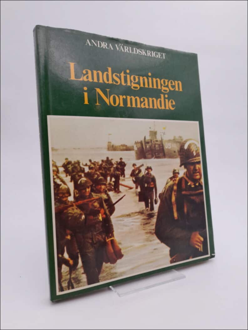 Bauer, Eddy | Andra världskriget : Landstigningen i Normandie