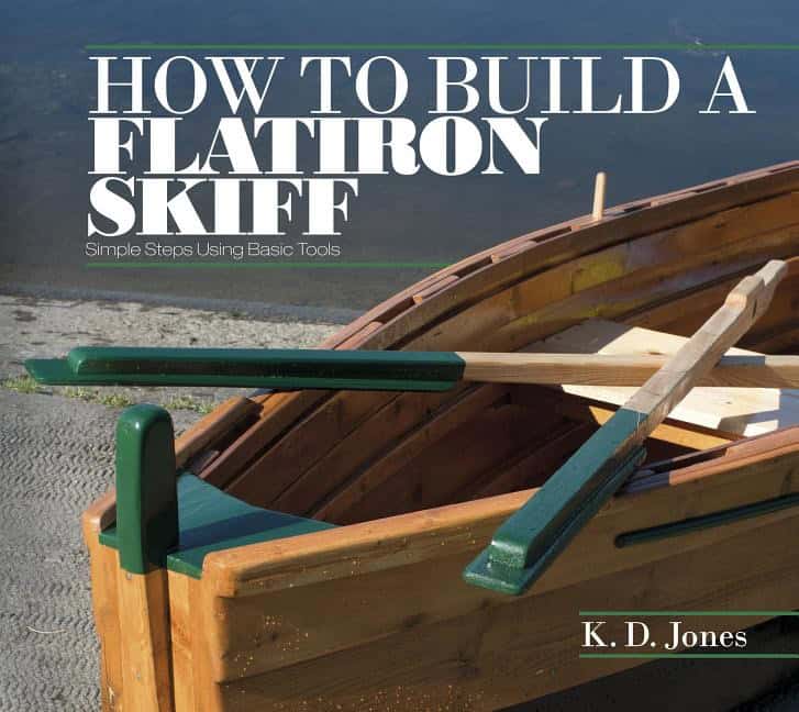 K. D. Jones | How To Build A Flatiron Skiff