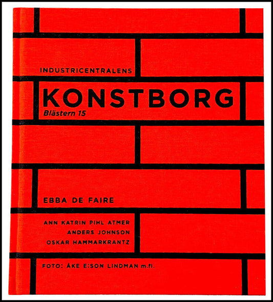 de Faire, Ebba| Pihl Atmer, Ann Katrin| Johnson, Anders| Hammarkrantz, Oskar | Industricentralens Konstborg : Blästern 15