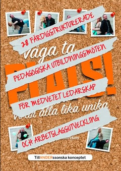 Tillander, Pernilla | Andersson, Fredrik | Våga ta plats : 28 färdigstrukturerade pedagogiska utbildningsmöten för medve...