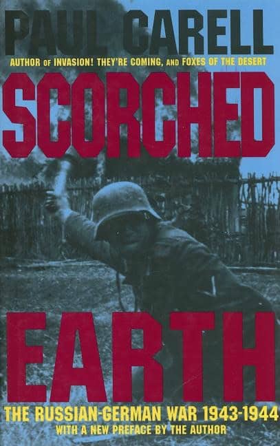 Paul Carell | Scorched Earth : The Russian-German War 1943-1944